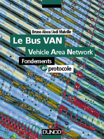 Le bus VAN : Vehicle Area Network : fondements du protocole