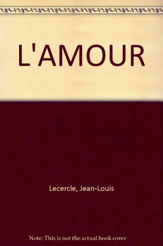 lecercle/l'amour    (ancienne edition)