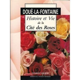 doué-la-fontaine, histoire et vie de la cité des roses
