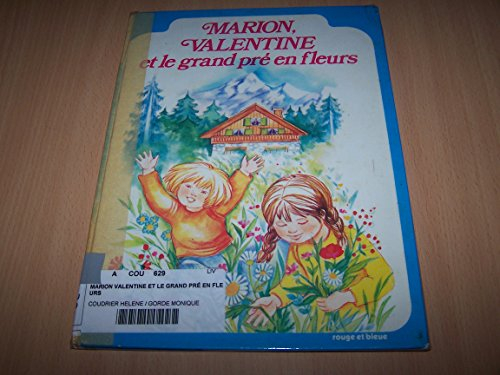 Marion, Valentine et le grand pré en fleurs (Collection rouge et bleue)