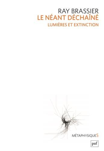 Le néant déchaîné : Lumières et extinction