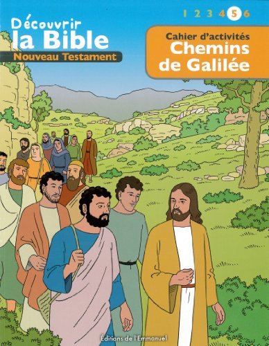 Découvrir la Bible : Nouveau Testament. Vol. 5. Chemins de Galilée : cahier d'activités