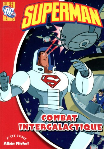Superman. Vol. 6. Combat intergalactique