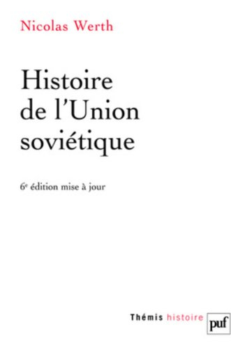 Histoire de l'Union soviétique : de l'Empire russe à la Communauté des Etats indépendants (1900-1991