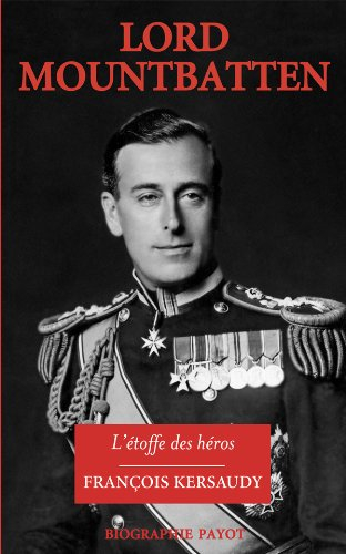 Lord Mountbatten : l'étoffe des héros