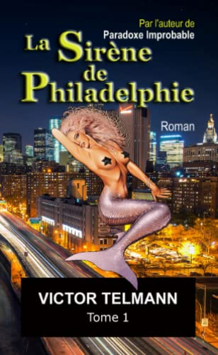 La Sirène de Philadelphie "format Poche illustré version intégrale "... Tome 1