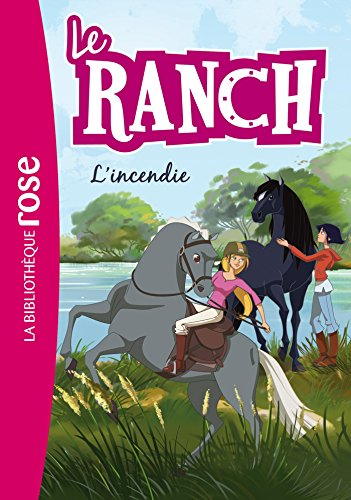 Le ranch. Vol. 9. L'incendie