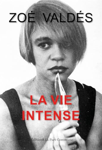 La vie intense : autobiographie