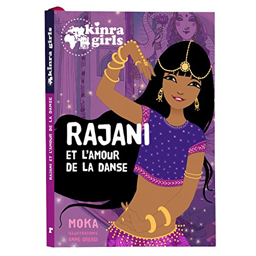 Kinra girls. Rajani et l'amour de la danse