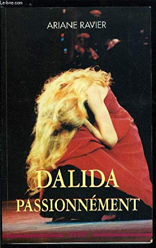 Dalida, passionnément