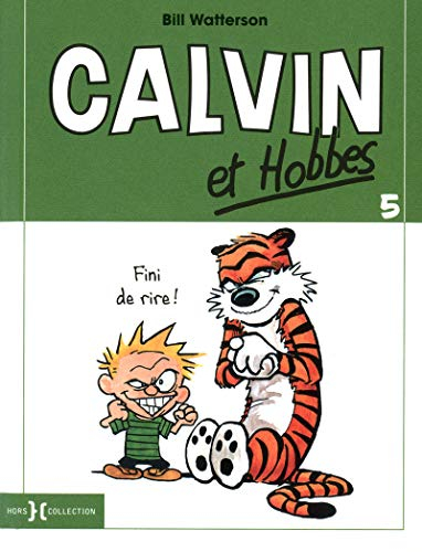 Calvin et Hobbes. Vol. 5. Fini de rire !