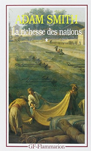 Recherches sur la nature et les causes de la richesse des nations. Vol. 1