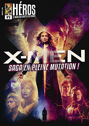 Héros : le mook..., n° 2. X-Men, saga en pleine mutation !