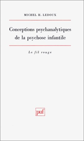 conceptions psychanalytiques de la psychose infantile, 2e édition