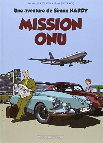 Une aventure de Simon Hardy. Vol. 1. Mission ONU