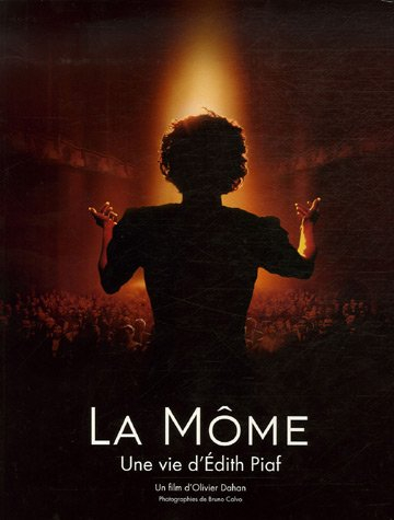 La Môme : une vie d'Edith Piaf