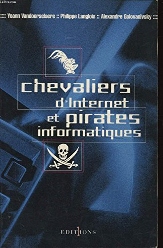 Chevaliers d'Internet et pirates informatiques