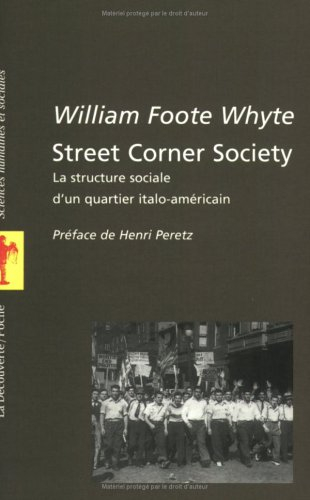 street corner society : la structure sociale d'un quartier italo-américain