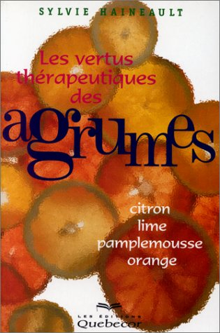 les vertus thérapeutiques des agrumes