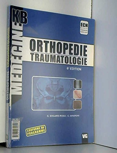 Orthopédie traumatologie : ECN - Grégory Edgard-Rosa, Claude Aharoni