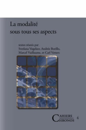 La modalité sous tous ses aspects - svetlana vogeleer, andree borillo, marcel vuillaume, carl vetters