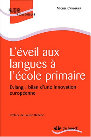 L'éveil aux langues à l'école primaire : Evlang, bilan d'une innovation européenne