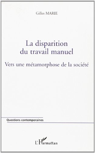 La disparition du travail manuel : vers une métamorphose de la société