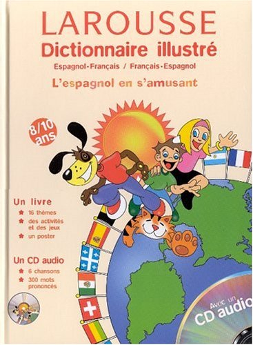 Larousse, dictionnaire illustré : français-espagnol, espagnol-français : l'espagnol en s'amusant 8-1