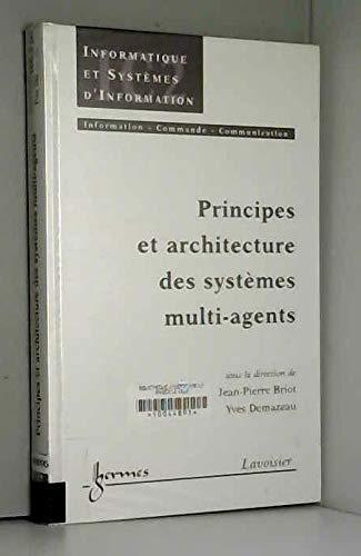 Principes et architectures des systèmes multi-agents