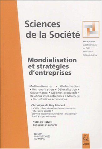Sciences de la société, n° 54. Mondialisation et stratégies d'entreprises
