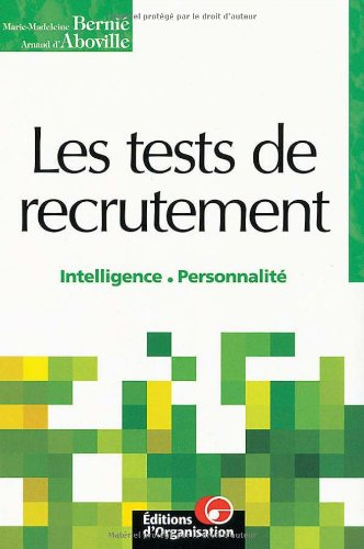 Les tests de recrutement : tests d'intelligence, tests de personnalité