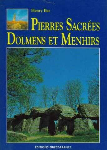 Les pierres sacrées, dolmens et menhirs