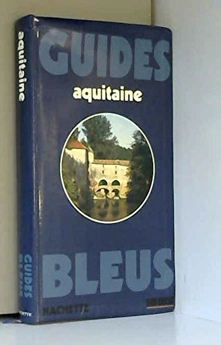guide bleu aquitaine (guides bleus)