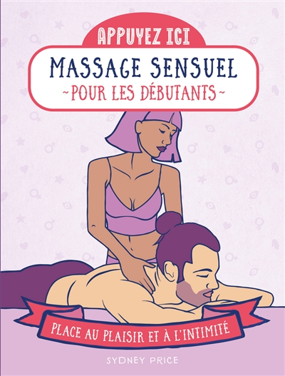Massage sensuel pour les débutants : place au plaisir et à l'intimité