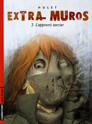 Extra-muros : cycle de Mordange. Vol. 3. L'apprenti sorcier