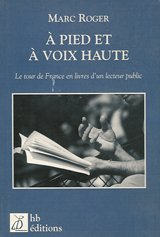 A pied et à voix haute : le tour de France en livres d'un lecteur public
