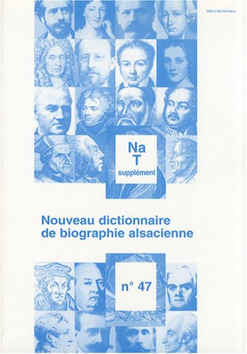 nouveau dictionnaire de biographie alsacienne n, 47 : supplément na-t