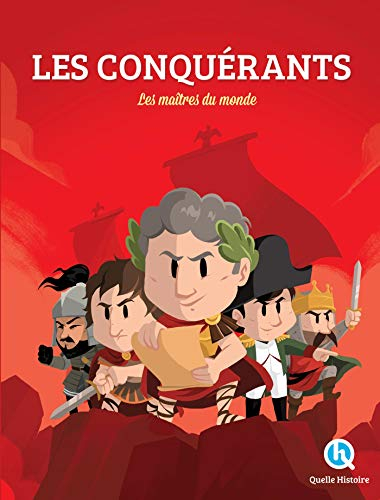 Les conquérants : les maîtres du monde