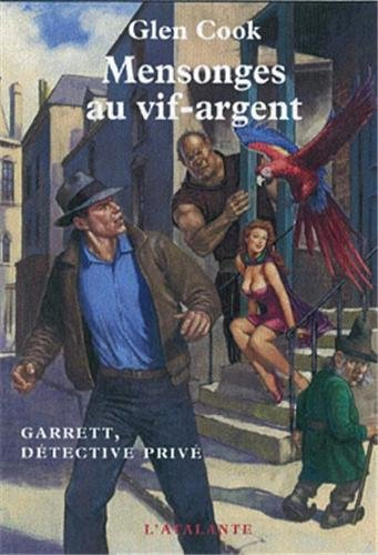 Garrett, détective privé. Vol. 7. Mensonges au vif-argent