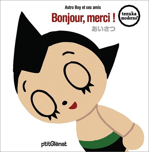 Astro Boy et ses amis. Bonjour, merci !