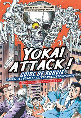 Yokai attack! : guide de survie contre les yokai et autres monstres japonais