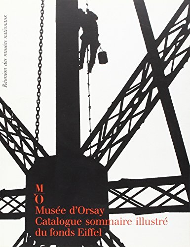 Musée d'Orsay, catalogue sommaire illustré du fonds Eiffel