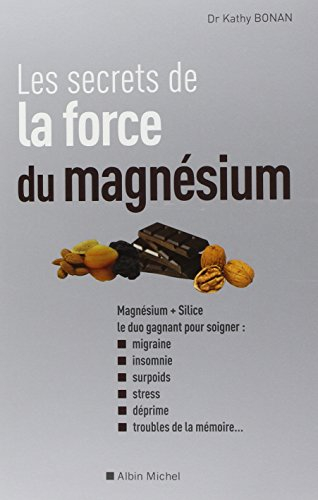 Les secrets de la force du magnésium : magnésium + silice, le duo gagnant pour soigner migraine, ins