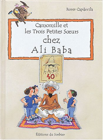 Camomille et les trois petites soeurs. Vol. 2004. Chez Ali Baba