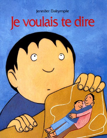 Je voulais te dire