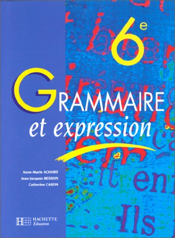 Grammaire et expression, 6e