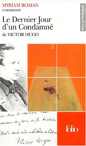 Le dernier jour d'un condamné, de Victor Hugo