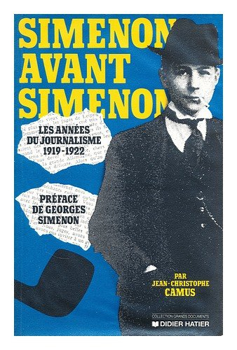 Simenon avant Simenon : les années de journalisme, 1919-1922