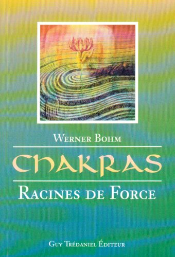 Chakras : racines de forces
