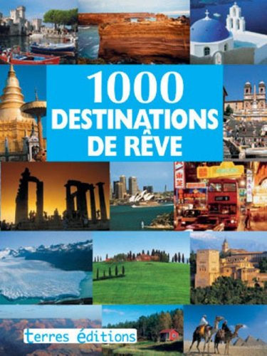 1.000 destinations de rêve
